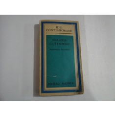 GALAXIA GUTENBERG. Omul si era tiparului - Marshall McLUHAN