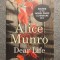 Alice Munro - Dear Life