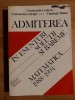 Matematica Admitere: Enunturi, Solutii, Bareme 1988-1994 - C. Cealera, C. Udriste, Ed. Tehnica, 312 pagini