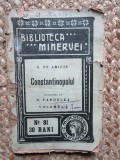 Biblioteca Minerva - 81 - Constantinopolul - Vol I - E De Amicis