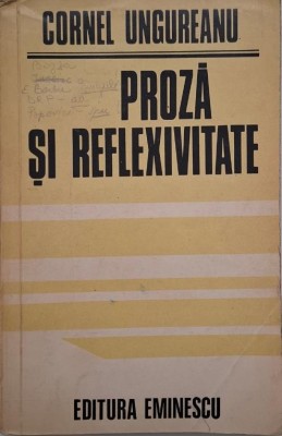 Proza si reflexivitate - Cornel Ungureanu (cu sublinieri) foto