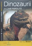DINOZAURII, O LUME DISPARUTA-JEAN-GUY MICHARD-223757