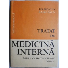 Tratat de medicina interna Bolile cardiovasculare partea III &ndash; Radu Paun