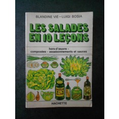 BLANDINE VIE, LUIGI BOSIA - LES SALADES EN 10 LECONS (limba franceza)