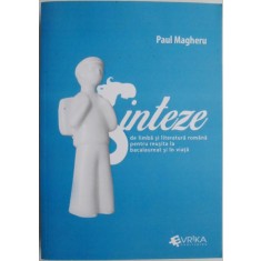 Sinteze de limba si literatura romana pentru reusita la bacalaureat si in viata &ndash; Paul Magheru