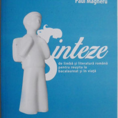 Sinteze de limba si literatura romana pentru reusita la bacalaureat si in viata – Paul Magheru