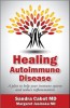 Healing Autoimmune Disease: A Plan to Help Your Immune System and Reduce Inflammation