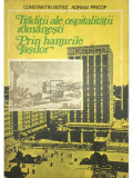 Constantin Botez - Traditii ale ospitalității rom&acirc;nești prin hanurile Iașilor (editia 1989)