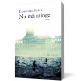Nu ma atinge