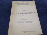 CURS DE PEDAGOGIE GENERALA VOL II 1958 CLUJ
