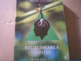 Mihai Lucian - RECALIBRAREA FIINTEI / Cine esti tu? ( editura Dharana, 2018 )