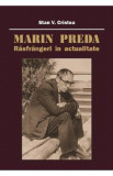 Marin Preda. Rasfrangeri in actualitate - Stan V. Cristea