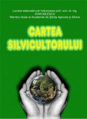 Cartea Silvicultorului 2006. Editia Originala. foto