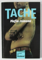 MAFIA ROMENA de TACHE , 2006 * PREZINTA HALOURI DE APA foto