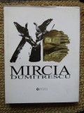 MIRCIA DUMITRESCU , SCULPTURA , GRAVURA , DESEN , text ION FRUNZETTI , TEXT IN ROMANA , FRANCEZA , ENGLEZA , GERMANA , 2015