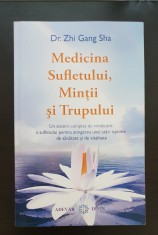 Medicina Sufletului, Minții și Trupului - Zhi Gang Sha