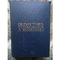 Dezvoltarea economica a Romaniei 1944-1964 (1964, editie cartonata)