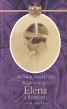 Arthur Gould Lee - Regina-mama, Elena a Romaniei