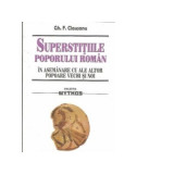 Superstitiile poporului roman in asemanare cu ale altor popoare vechi si noi - Gh. F. Ciausanu