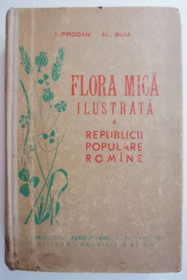 Flora mica ilustrata a Republicii Populare Romane &amp;ndash; I. Prodan, Al. Buia foto
