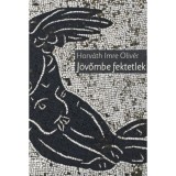 J&ouml;vőmbe fektetlek - Horv&aacute;th Imre Oliv&eacute;r