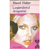 Legamantul dragostei - Hazel Fisher