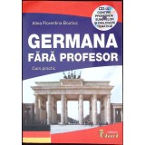 GERMANA FARA PROFESOR. CURS PRACTIC (CD INCLUS)-ALINA FLORENTINA BOUTIUC-259449
