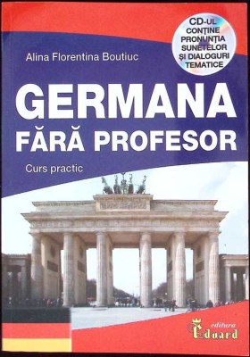 GERMANA FARA PROFESOR. CURS PRACTIC (CD INCLUS)-ALINA FLORENTINA BOUTIUC-259449 foto