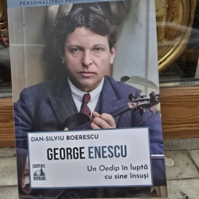 George Enescu, un Oedip in lupta cu sine insusi- Dan Silviu Boerescu foto
