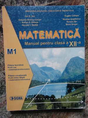 Matematica M1. Manual pentru clasa a XII-a - Ion D. Ion, Eugen Campu... foto