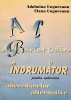Indrumator Pentru Aplicarea Abecedarelor Alternative - Adalmina Ungureanu, Oana