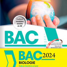 Bacalaureat 2024 - Biologie. Noțiuni teoretice și teste pentru clasele a IX-a și a X-a