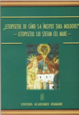 Letopisetul lui Stefan cel Mare (de cand s-a inceput Tara Moldovei) Moldova RARA foto