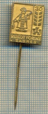 Y 416 INSIGNA -RUKOTVORINE - ZAGREB -CROATIA -IUGOSLAVIA -PENTRU COLECTIONARI foto