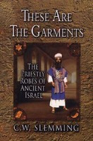 These Are the Garments: The Priestly Robes of Ancient Israel foto