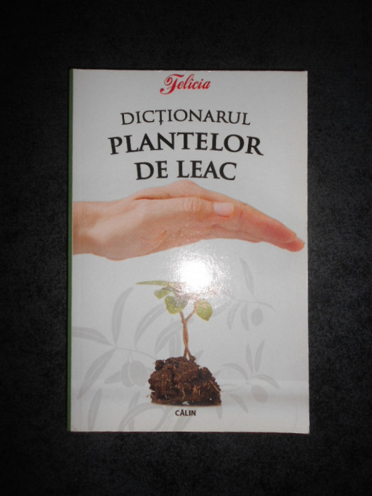 DICTIONARUL PLANTELOR DE LEAC (2008)