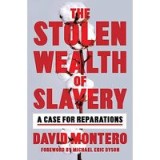 Stolen Wealth of Slavery