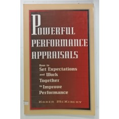POWERFUL PERFOMANCE APPRAISALS by KAREN McKIRCHY , 1998
