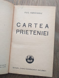 E.Herovanu - Cartea Prieteniei - Prima Ed. 1939