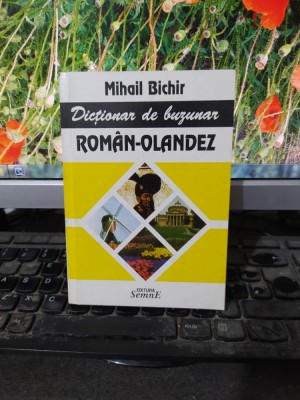 Dicționar de buzunar rom&amp;acirc;n olandez, Mihail Bichir, Editura Semne, București, 163 foto