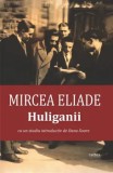 Huliganii/Mircea Eliade