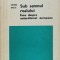 SUB SEMNUL REALULUI. ESEU DESPRE NATURALISMUL EUROPEAN-HENRI ZALIS-184645