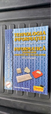 TEHNOLOGIA INFORMATIEI INFORMATICA CLASA A IX A MARIANA MILOSESCU foto