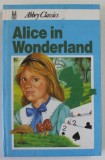 ALICE IN WONDERLAND by LEWIS CARROLL , ANII &#039;70, COPERTA CARTONATA