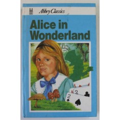 ALICE IN WONDERLAND by LEWIS CARROLL , ANII &#039;70, COPERTA CARTONATA
