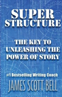 Super Structure: The Key to Unleashing the Power of Story foto