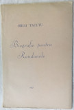 ALEXANDRU CIORANESCU=MIHAI TACUTU-BIOGRAFIE PENTRU RANDUNELE(1952, ex 10 din 48)