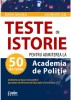 Teste Istorie Admitere Academia de Politie - 50 Teste Grila, Cronologica si Logica Istorica, Manual Admitere Politie