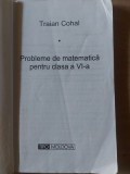 Probleme Matematica Clasa a 6-a, Traian Cohal - Tipomoldova, UZATA