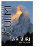 Culmi si abisuri. 150 de lectii de viata - Lucian Cristescu